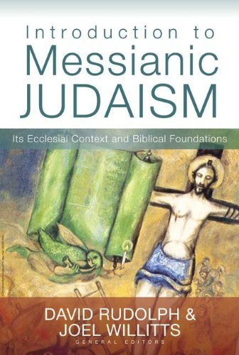 David J. Rudolph/Introduction to Messianic Judaism@ Its Ecclesial Context and Biblical Foundations